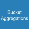 Bucket Aggregations