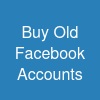 Buy Old Facebook Accounts