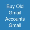 Buy Old Gmail Accounts Gmail
