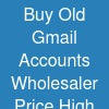 Buy Old Gmail Accounts:* Wholesaler Price & High Quality