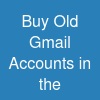 Buy Old Gmail Accounts in the
