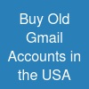 Buy Old Gmail Accounts in the USA