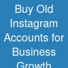 Buy Old Instagram Accounts for Business Growth | Trusted Aged Profiles