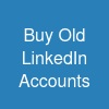Buy Old LinkedIn Accounts