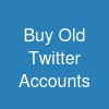Buy Old Twitter Accounts