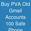 Buy PVA Old Gmail Accounts: 100% Safe & Phone Verified