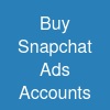 Buy Snapchat Ads Accounts