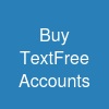 Buy TextFree Accounts