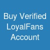 Buy Verified LoyalFans Account