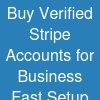 Buy Verified Stripe Accounts for Business - Fast Setup