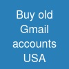 Buy old Gmail accounts USA
