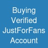 Buying Verified JustForFans Account