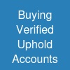 Buying Verified Uphold Accounts