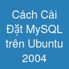 Cách Cài Đặt MySQL trên Ubuntu 20.04