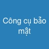Công cụ bảo mật
