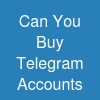 Can You Buy Telegram Accounts?