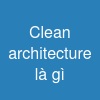 Clean architecture là gì