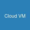 Cloud VM