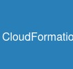 CloudFormation