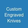 Custom Engraved Knives