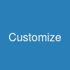 Customize