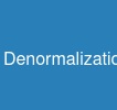 Denormalization