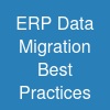 ERP Data Migration Best Practices