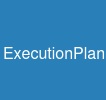 ExecutionPlan