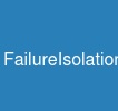 FailureIsolation