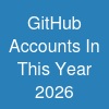 GitHub Accounts In This Year 2026