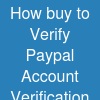 How buy to Verify Paypal Account? Verification Process Guide