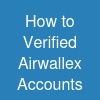 How to Verified Airwallex Accounts
