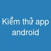 Kiểm thử app android