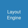 Layout Engine