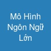 Mô Hình Ngôn Ngữ Lớn