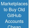 Marketplaces to Buy Old GitHub Accounts Cheap