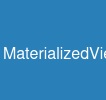 MaterializedView