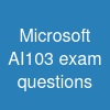 Microsoft AI-103 exam questions