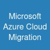 Microsoft Azure Cloud Migration