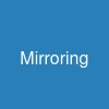 Mirroring