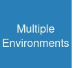 Multiple Environments