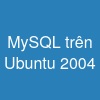 MySQL trên Ubuntu 20.04