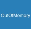 OutOfMemory