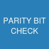 PARITY BIT CHECK