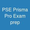 PSE Prisma Pro Exam prep