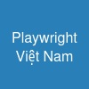 Playwright Việt Nam
