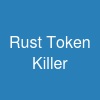 Rust Token Killer