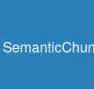 SemanticChunking