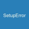 SetupError