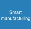 Smart manufacturing